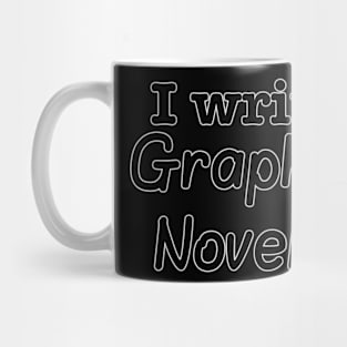 I Write Graphic Novels Mug